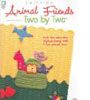 Animal Friends Two By Two